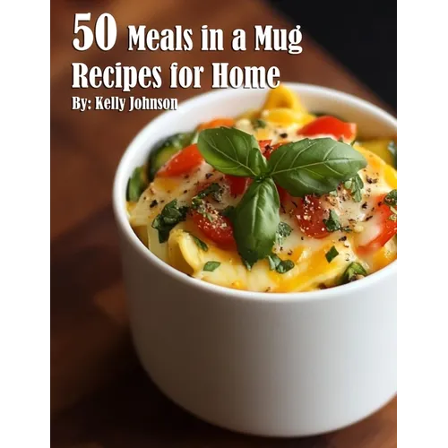 50 Meals in a Mug Recipes for Home