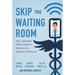 Skip the Waiting Room: How Telehealth Will Transform Medicine for Patients and Doctors