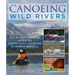 Canoeing Wild Rivers