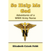 So Help Me God: Adventures of a WWII Army Nurse