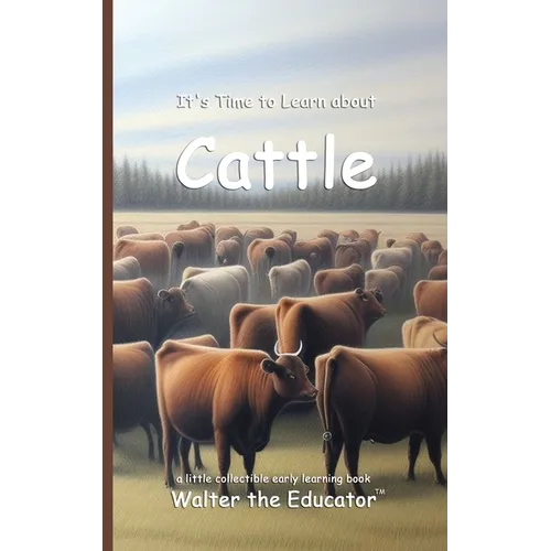 It's Time to Learn about Cattle