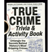 True Crime Trivia & Activity Book: Untangle the Secrets Behind History's Most Gripping Crimes