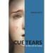 Cue Tears: On the Act of Crying