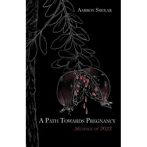A Path Towards Pregnancy: Musings of 2023