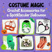 Costume Magic: Crochet Accessories for a Spooktacular Halloween