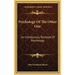 Psychology Of The Other One: An Introductory Textbook Of Psychology
