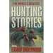 The World's Greatest Hunting Stories