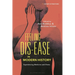Feeling Dis-ease in Modern History: Experiencing Medicine and Illness