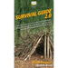 Survival Guide 2.0: 101 Survival Secrets to Be Self Sufficient, Learn Primitive Living Skills, and Survive Anywhere Independently From A to Z