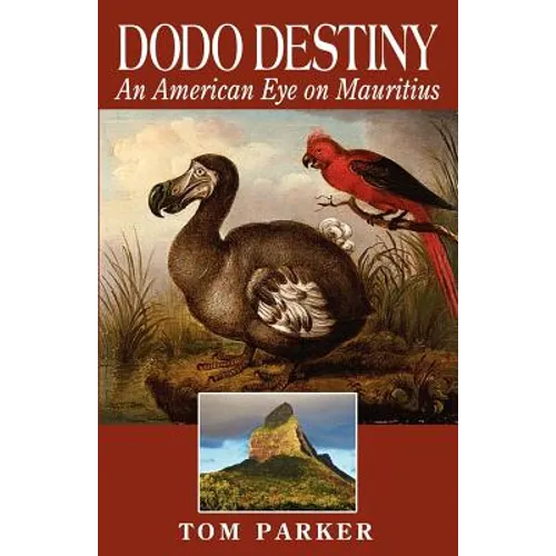 Dodo Destiny: An American Eye On Mauritius