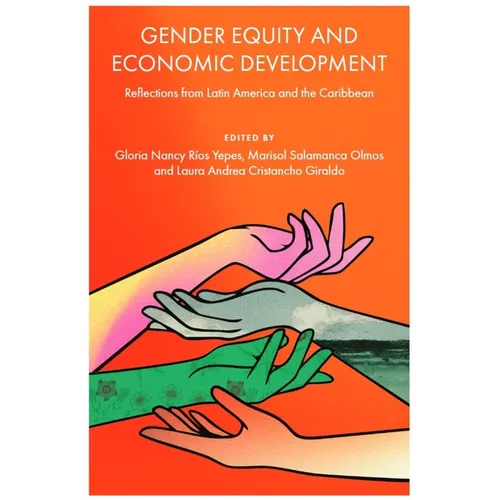 Gender Equity and Economic Development: Reflections from Latin America and the Caribbean