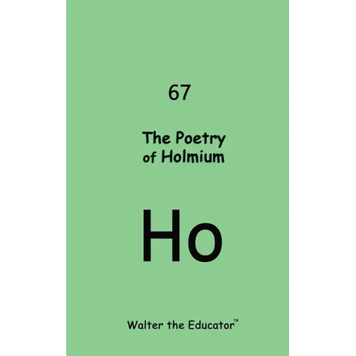 The Poetry of Holmium