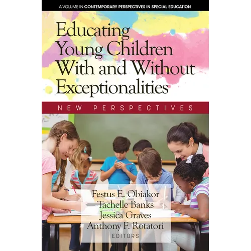 Educating Young Children With and Without Exceptionalities: New Perspectives