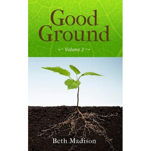 Good Ground: Volume 2