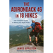 The Adirondack 46 in 18 Hikes: The Complete Guide to Hiking the High Peaks