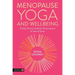 Menopause Yoga(tm) and Wellbeing: A Daily Practice Guide for Perimenopause to Second Spring