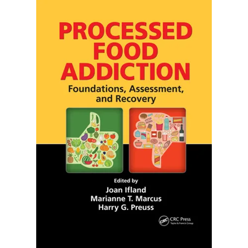 Processed Food Addiction: Foundations, Assessment, and Recovery