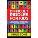 Difficult Riddles For Kids: 300 Difficult Riddles and Brain Teasers to Challenge Kids and Families