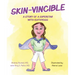 Skin-Vincible: A Story of a Superstar with Ichthyosis