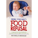 Ending Your Baby's Food Refusal: An Approach to Understanding and Managing Feeding Struggles in the Under Fives