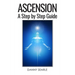 Ascension: A Step by Step Guide