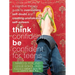 Think Confident, Be Confident for Teens: A Cognitive Therapy Guide to Overcoming Self-Doubt and Creating Unshakable Self-Esteem