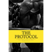The Protocol: The Best Supplements for Building Muscle Mass, How to Use Them & W