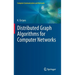 Distributed Graph Algorithms for Computer Networks