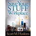 Save Your Stuff in the Workplace: How to Protect & Save Employee Possessions, Collectables, Memorabilia, Artwork and Other Corporate Assets