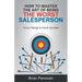How to Master the Art of Being the Worst Sales Person: Funny Failings to Future Success