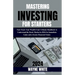 Mastering Investing for Starters 2024 Insights: Fast-Track Your Wealth: Your Ultimate Handbook to Understand the Stock Market in 2024 for Immediate Ga