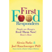 First Food Responders: People Are Hungry. Feed Them Now! Here's How