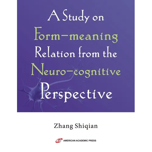 A Study on Form-meaning Relation from the Neuro-cognitive Perspective