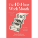 The 10-Hour Work Month: Automate with AI to Get Rich Doing Less