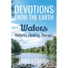 Devotions From The Earth - Waters: Nature's Healing Therapy