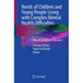 Needs of Children and Young People Living with Complex Mental Health Difficulties: Why It's Everyone's Business