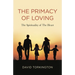 The Primacy of Loving
