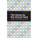 The House by the Church-Yard