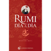 Rumi, Día a Día