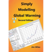 Simply Modelling Global Warming Second Edition: Global Warming and Climate Change