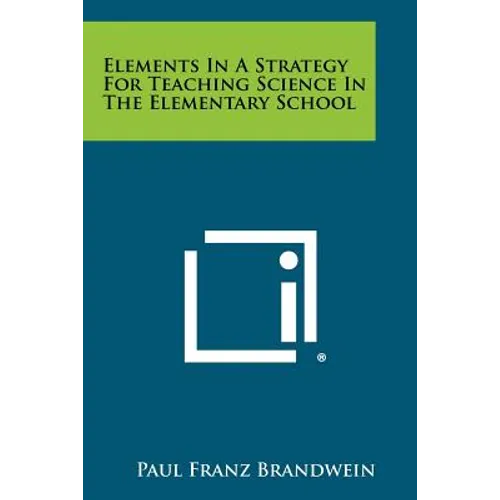 Elements In A Strategy For Teaching Science In The Elementary School