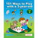 101 Ways to Play with a 3-year-old (British version): Educational Fun for Toddlers and Parents