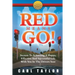 Red Means Go!: Secrets to Achieving a Happy, Effective and Successful Life with You in the Driver's Seat