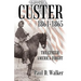 Custer 1861-1865: The Custer America Forgot