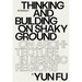 Thinking and Building on Shaky Ground: On Architecture in Seismic Regions