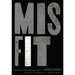 A Misfit: Dealing with Our God-Given Discomfort