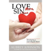 Love More, Sin Less