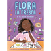 Flora La Fresca & the Art of Friendship