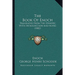 The Book Of Enoch: Translated From The Ethiopic, With Introduction And Notes (1882)