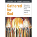 Gathered for God